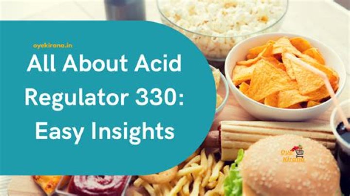What is acidity regulator 330?